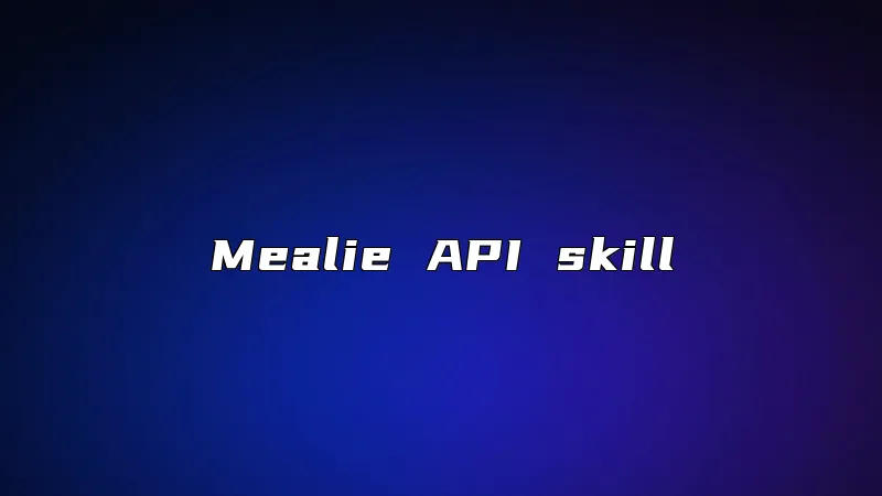 Mealie API skill