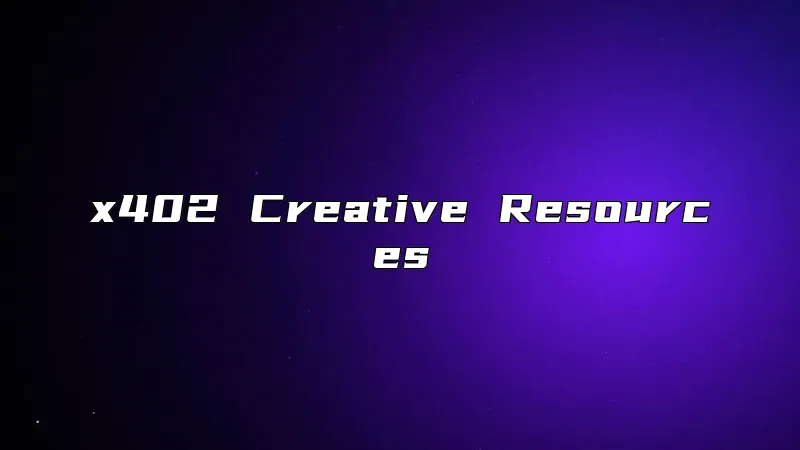 x402 Creative Resources