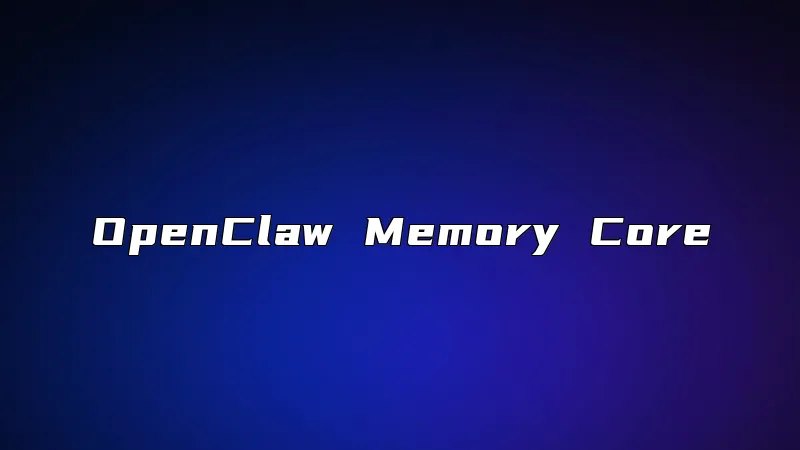 OpenClaw Memory Core