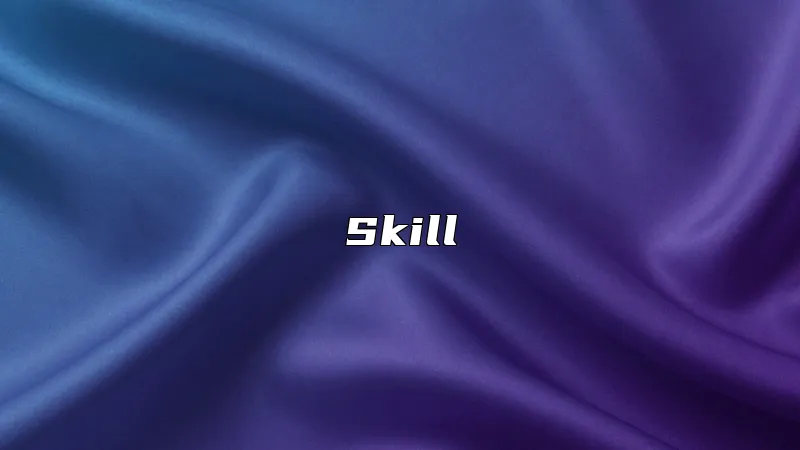 Skill