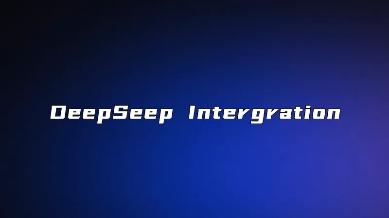 DeepSeep Intergration