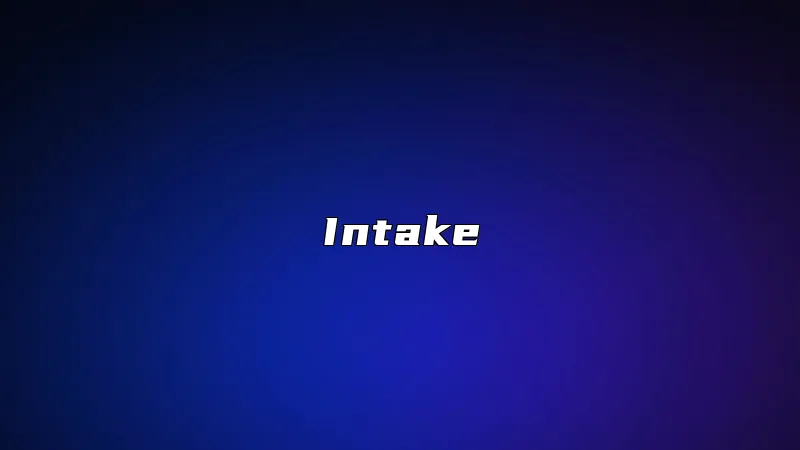 Intake