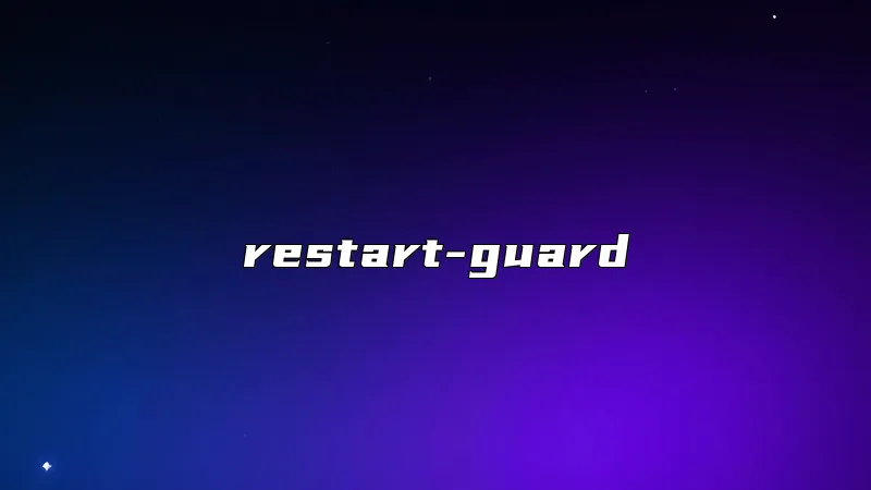 restart-guard