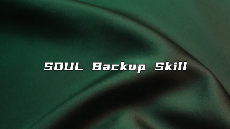 SOUL Backup Skill