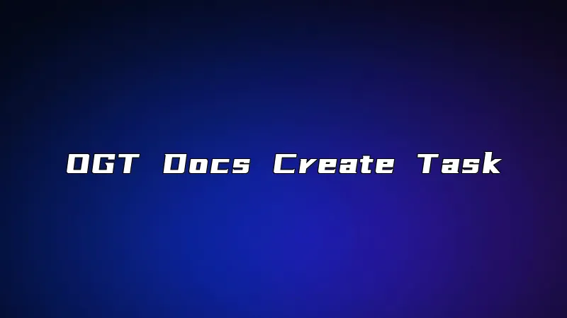 OGT Docs Create Task