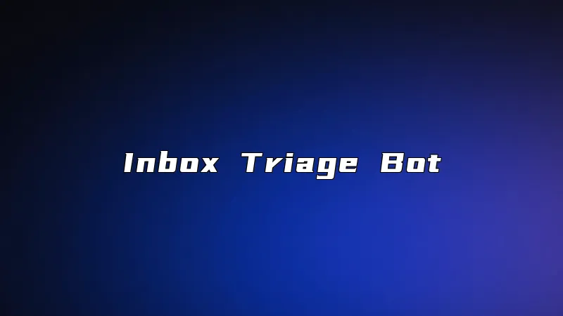 Inbox Triage Bot