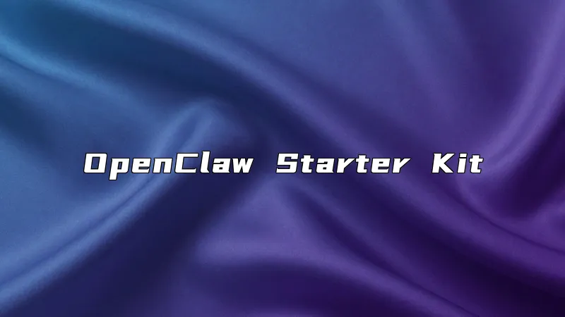 OpenClaw Starter Kit