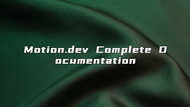 Motion.dev Complete Documentation