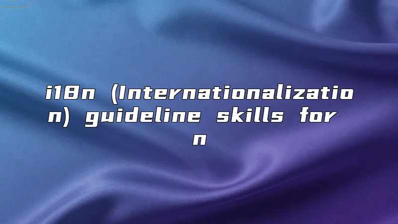 i18n (Internationalization) guideline skills for n