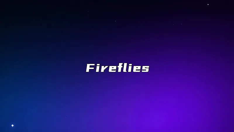 Fireflies