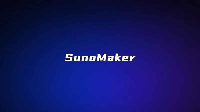 SunoMaker