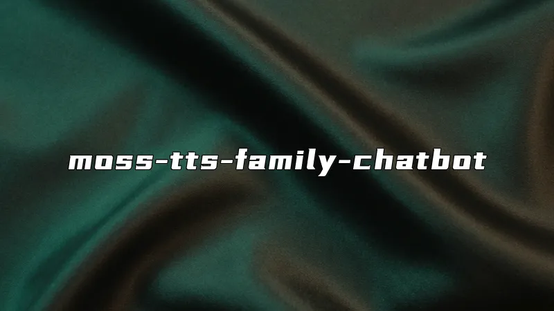 moss-tts-family-chatbot