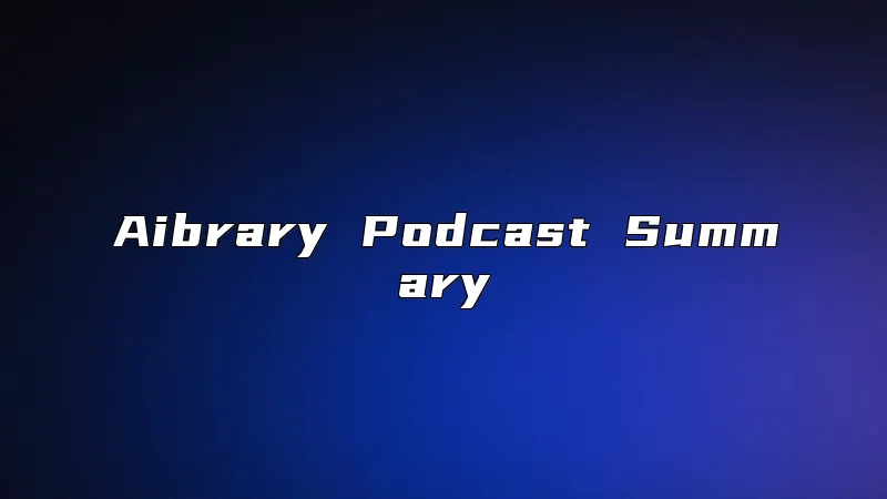 Aibrary Podcast Summary