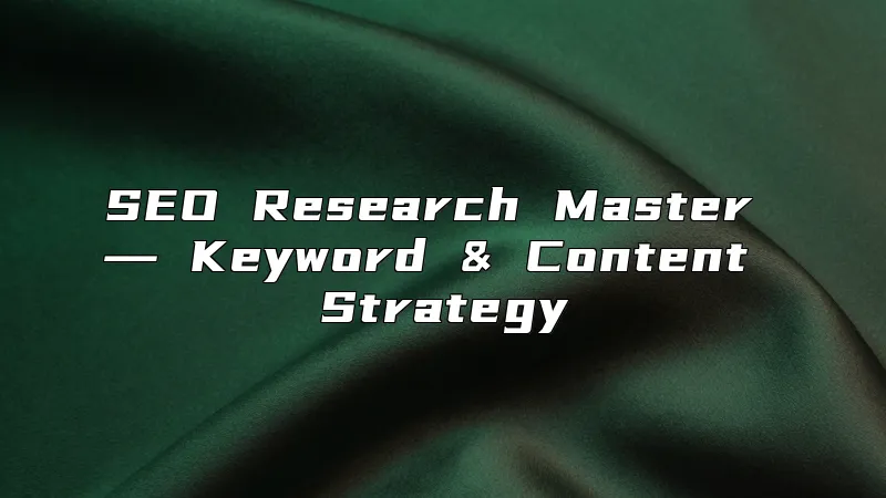 SEO Research Master ― Keyword & Content Strategy