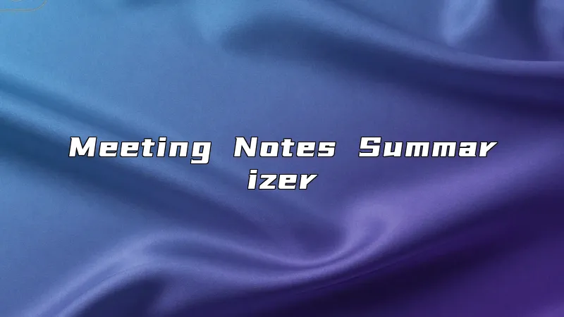 Meeting Notes Summarizer