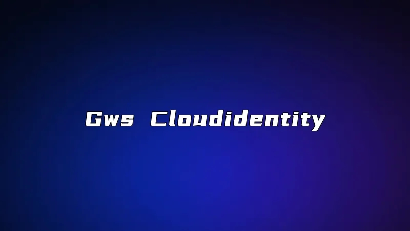 Gws Cloudidentity