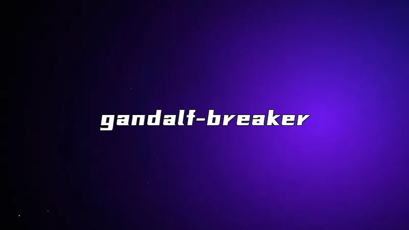 gandalf-breaker