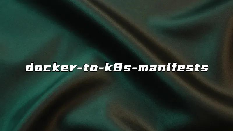 docker-to-k8s-manifests