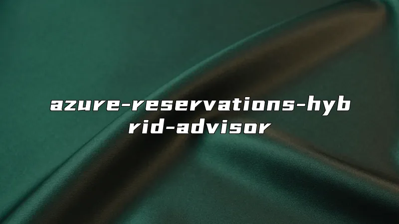 azure-reservations-hybrid-advisor
