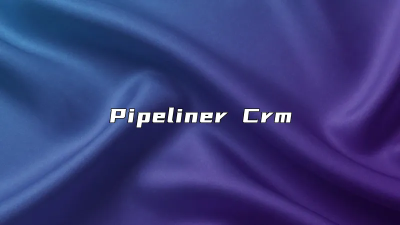 Pipeliner Crm