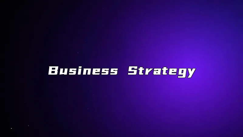 Business Strategy