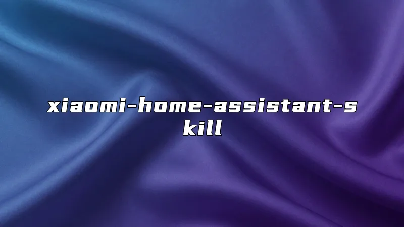 xiaomi-home-assistant-skill
