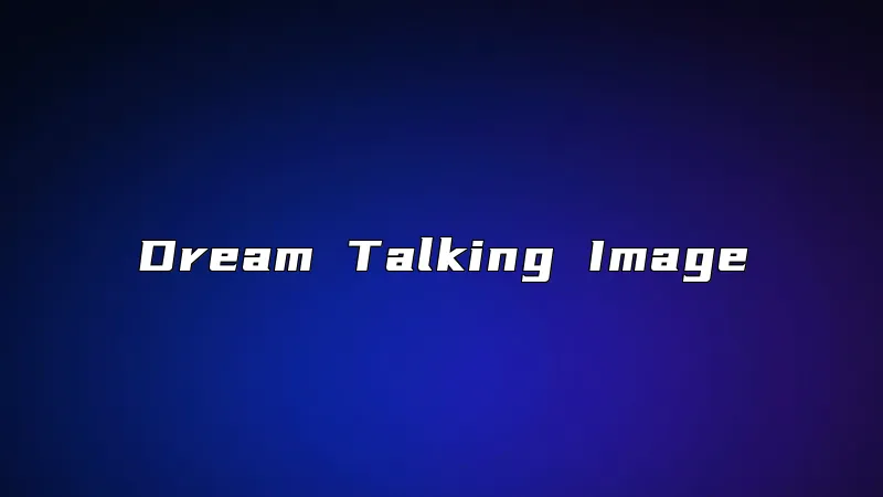 Dream Talking Image
