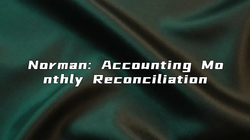 Norman: Accounting Monthly Reconciliation