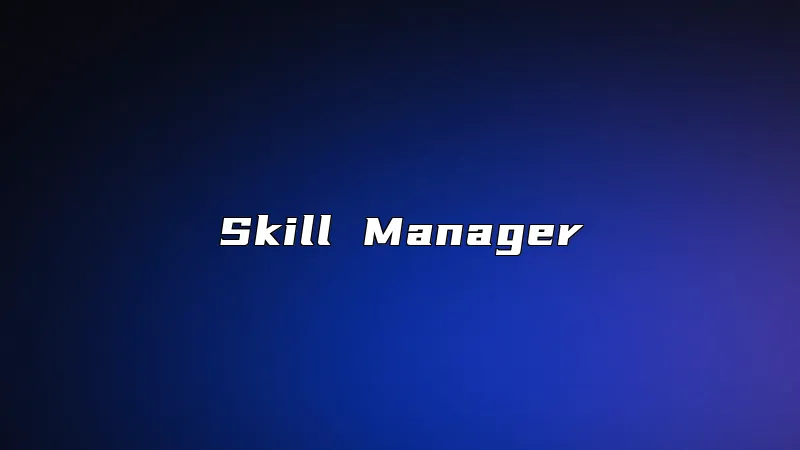 Skill Manager