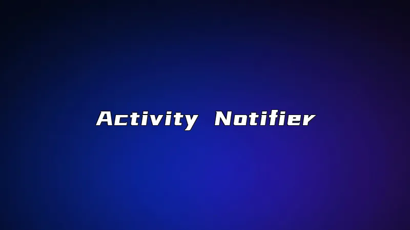 Activity Notifier