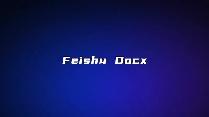 Feishu Docx