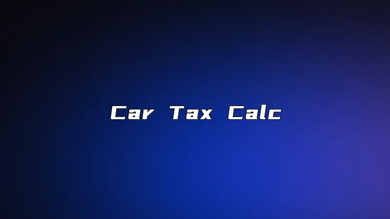 Car Tax Calc