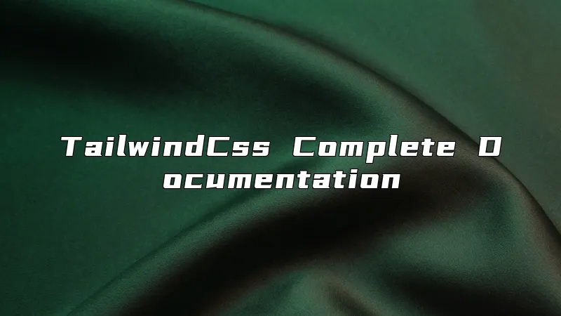 TailwindCss Complete Documentation