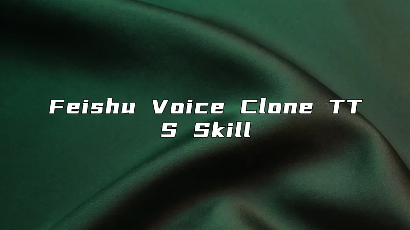 Feishu Voice Clone TTS Skill