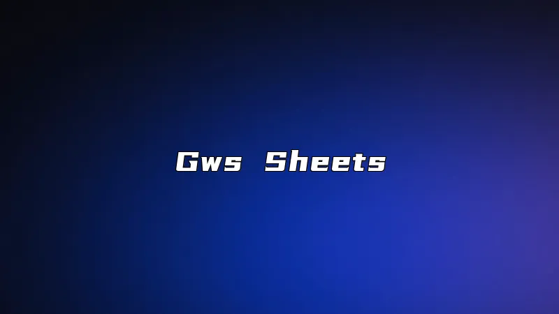 Gws Sheets