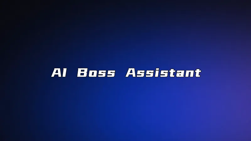 AI Boss Assistant