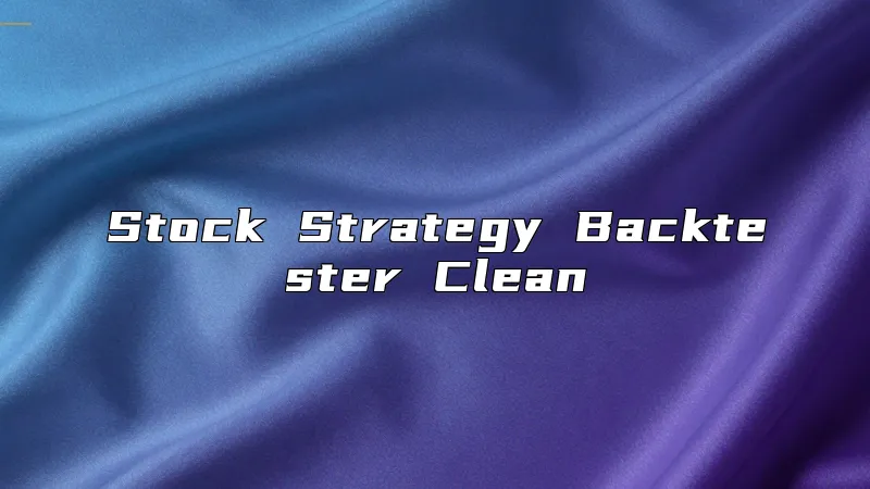 Stock Strategy Backtester Clean