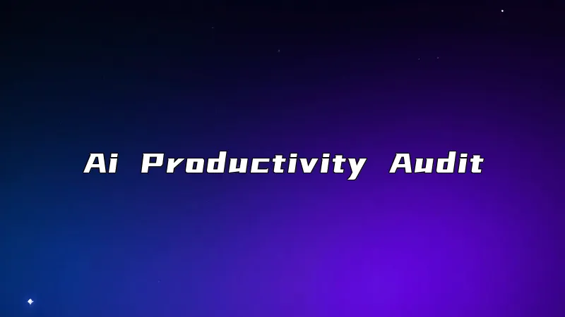 Ai Productivity Audit