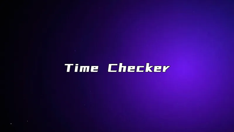 Time Checker