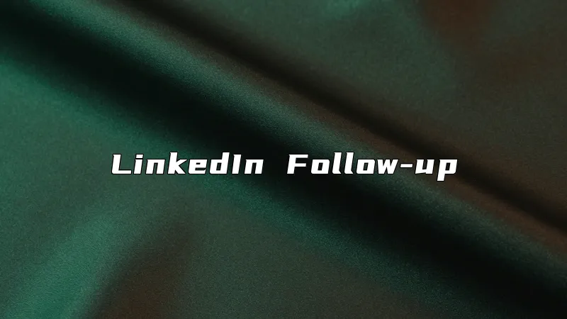 LinkedIn Follow-up