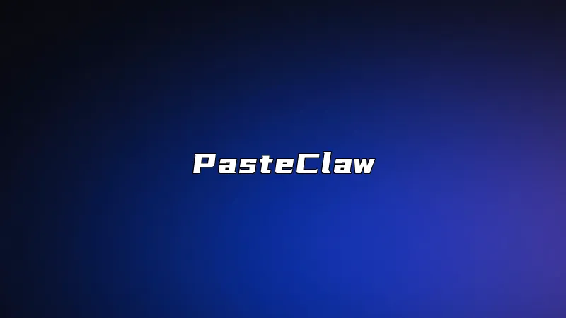 PasteClaw
