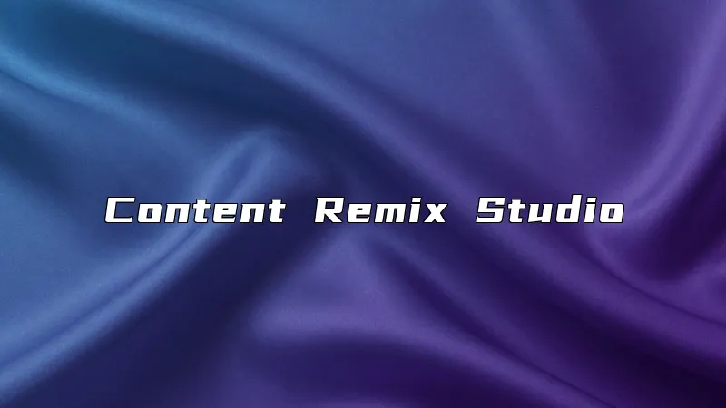 Content Remix Studio