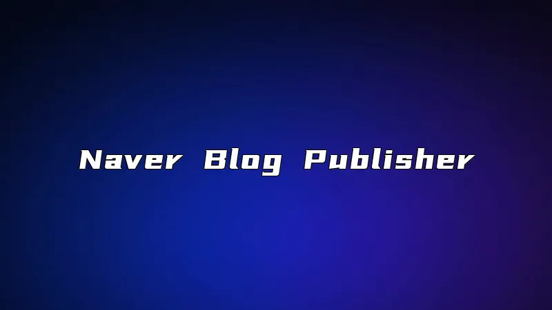 Naver Blog Publisher