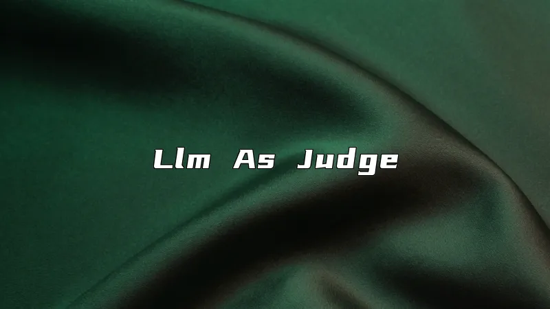 Llm As Judge