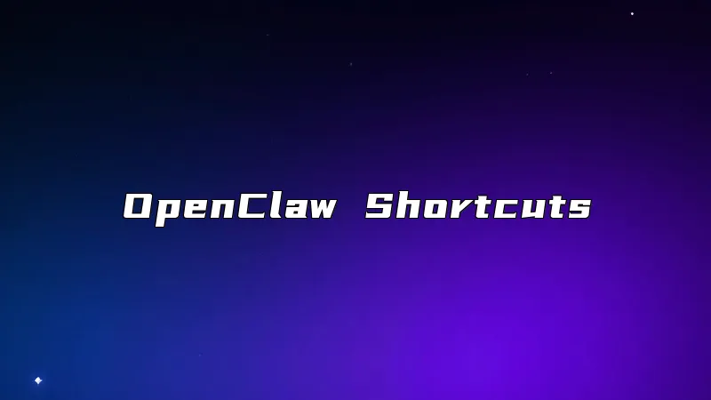OpenClaw Shortcuts