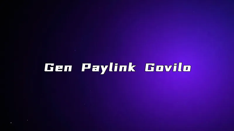 Gen Paylink Govilo