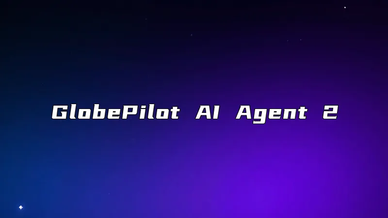 GlobePilot AI Agent 2