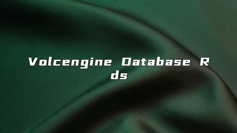 Volcengine Database Rds