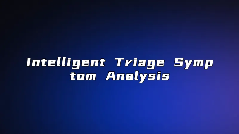 Intelligent Triage Symptom Analysis