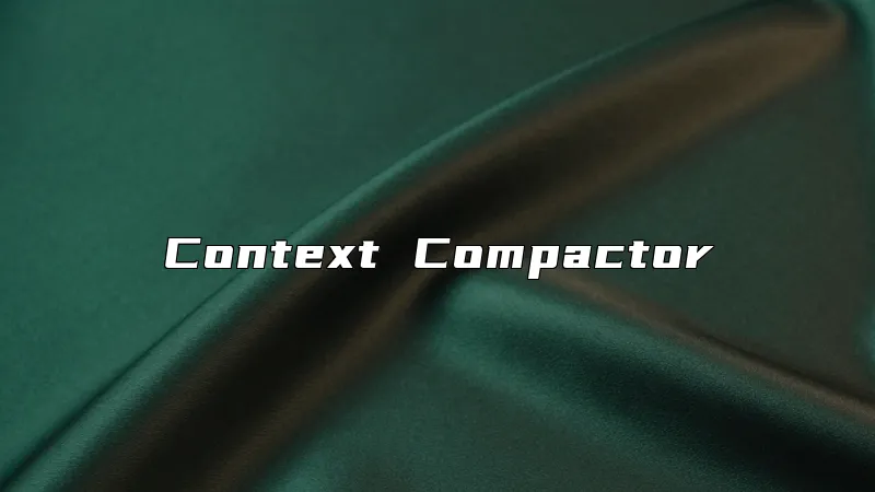 Context Compactor